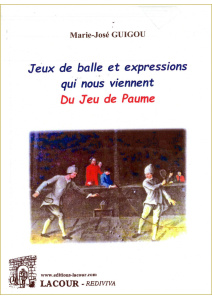 achat-livre-jeux_de_balle_et_expressions_qui_nous_viennent_du_jeu_de_paume-marie-jos_guigou-lacour-oll-diteur