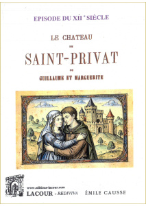 achat-livre-le_chateau_de_saint-privat_ou_guillaume_et_marguerite-mile_causse-gard-lacour-oll
