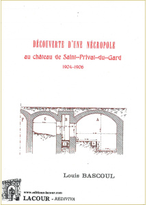 achat-livre-dcouverte_dune_ncropole_au_chteau_de_saint-privat-du-gard-louis_bascoul-gard-lacour-oll