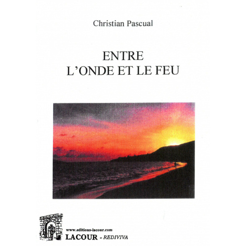 achat-livre-entre_londe_et_le_feu-christian_pascual-essai-nouvelles-lacour-oll-diteur-nimes