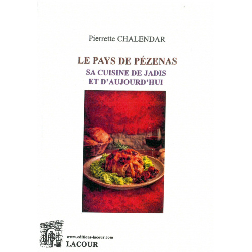 achat-livre-le_pays_de_pzenas-sa_cuisine_de_jadis_et_daujourdhui-pierrette_chalendar-lacour-oll_1916994914