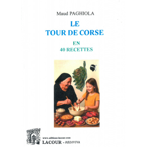 achat-livre-le_tour_de_corse_en_40_recettes-maud_paghiola-chaudron-lacour-oll-recettes
