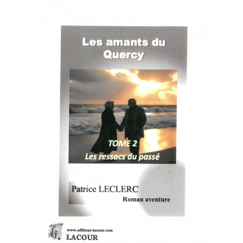 achat-livre-les_amants_du_quercy-tome_2-les_ressacs_du_pass-patrice_leclerc-roman_aventure-ditions_lacour-oll
