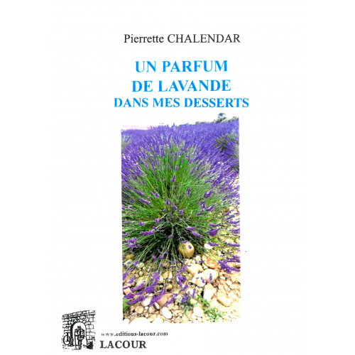 achat-livre-un_parfum_de_lavande_dans_mes_desserts-pierrette_chalendar-lacour-oll