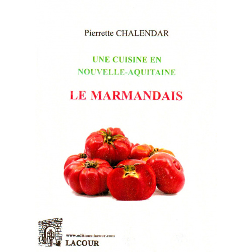 achat-livre-une_cuisine_en_nouvelle-aquitaine-le_marmandais-pierrette_chalendar-lacour-oll