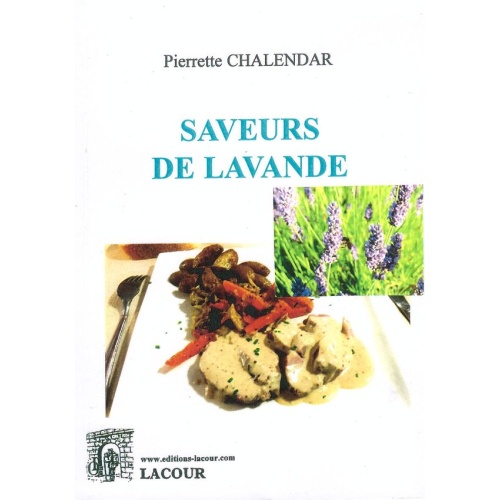 livre_saveurs_de_lavande_pierrette_chalendar_recettes_de_cuisine_ditions_lacour-oll